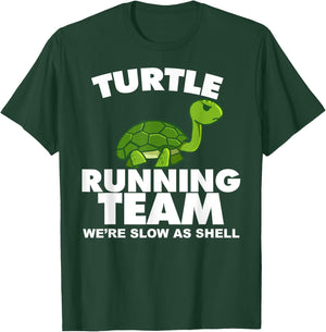 Turtle Running Team We're Slow As Shell Turtle Running Team T-Shirt - T-Shirt | Forest