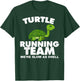 Turtle Running Team We're Slow As Shell Turtle Running Team T-Shirt - T-Shirt | Forest