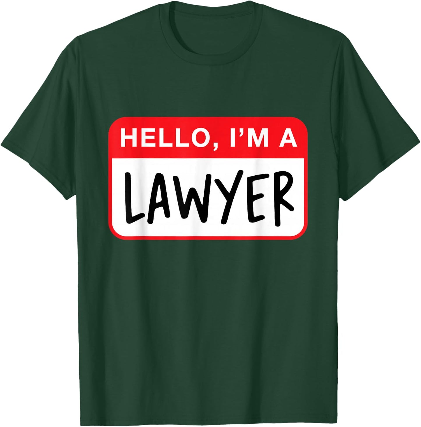 Hello, I’m a Lawyer - Funny T-Shirt - T-Shirt | Forest