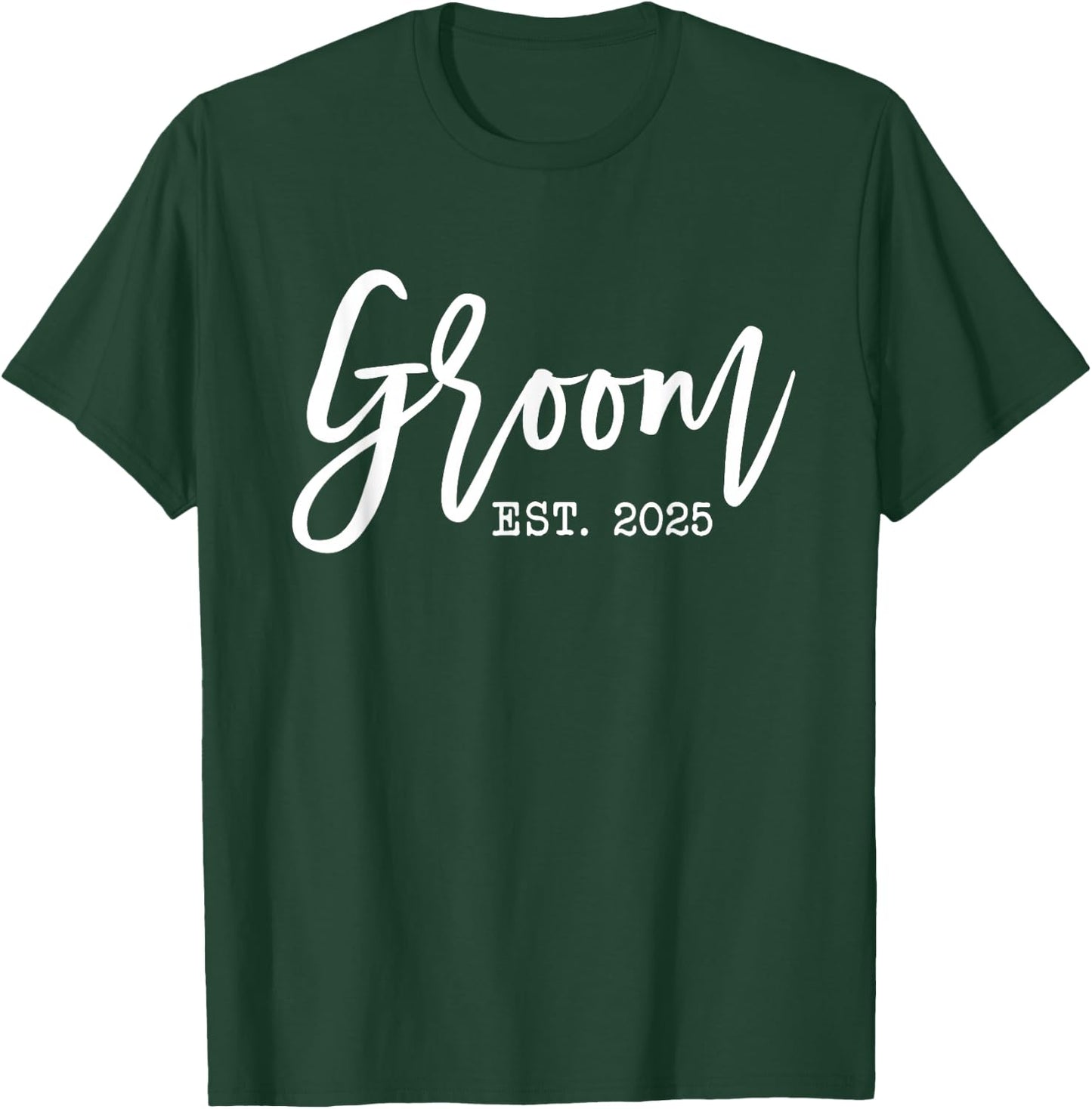 Groom Est 2025 for Future Husband Soon to be Mr T-Shirt - T-Shirt | Forest