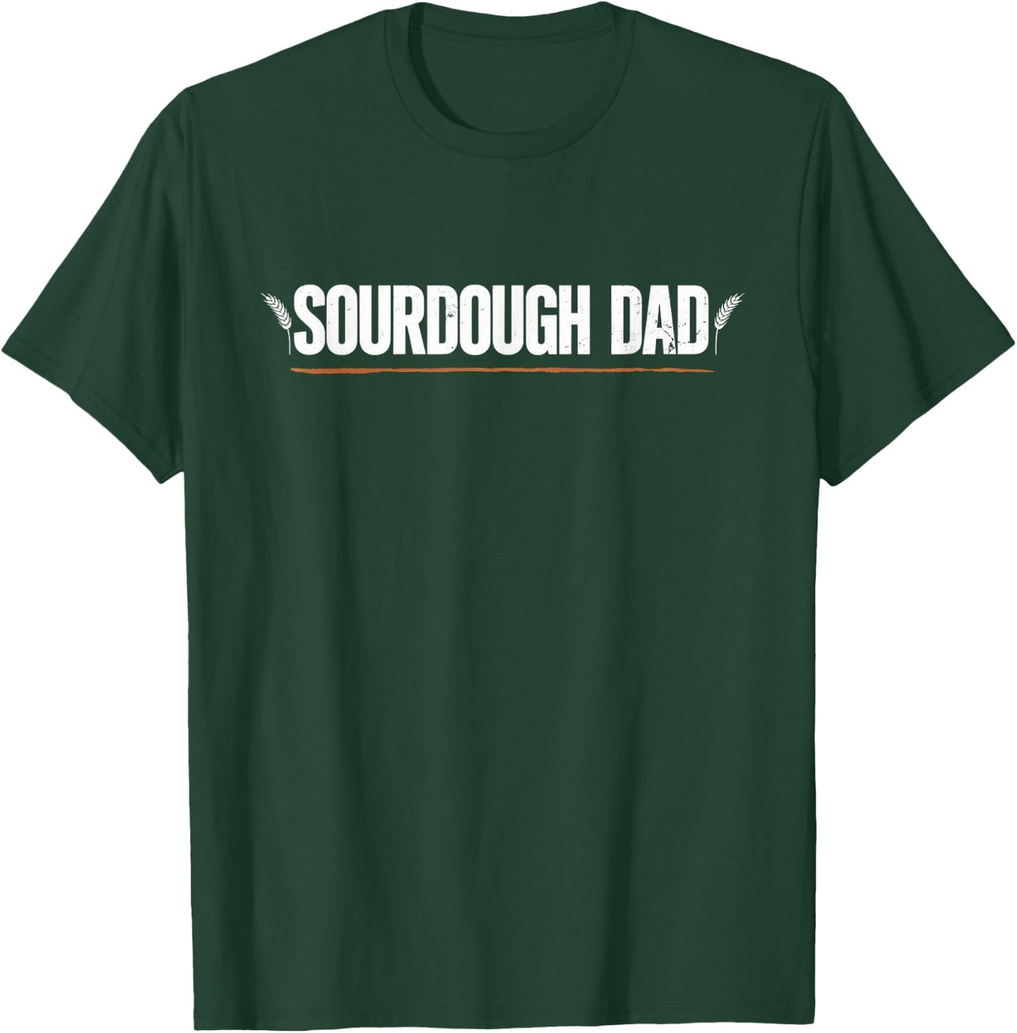 Sourdough Dad - Bread Baker T-Shirt - T-Shirt | Forest