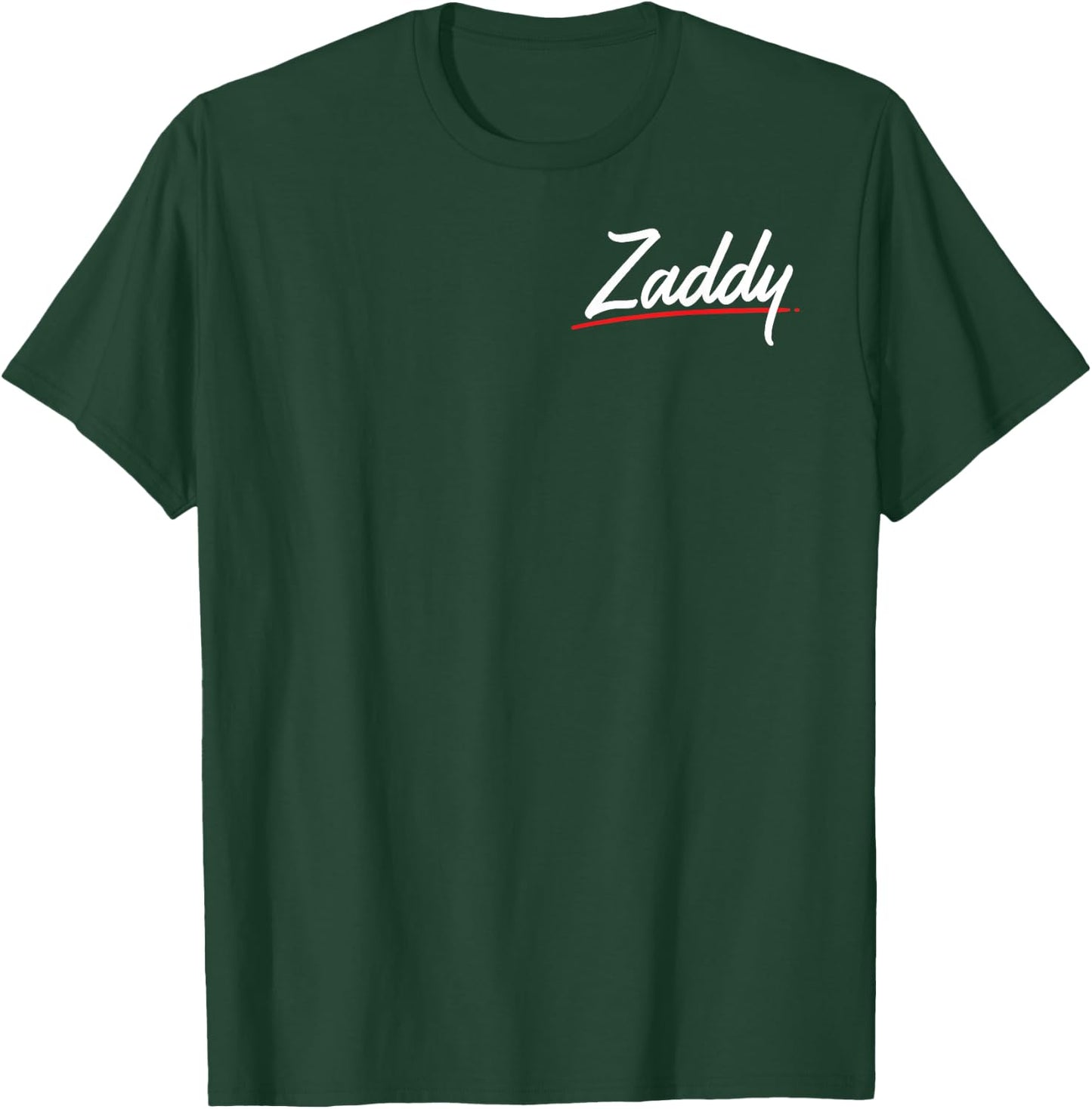 Zaddy T-Shirt - T-Shirt | Forest