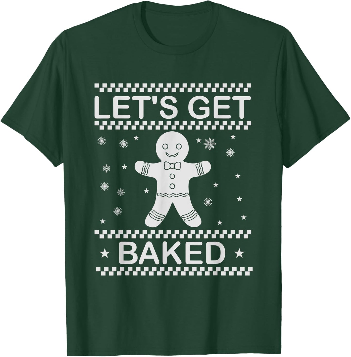 Let's Get Baked Gingerbread Man Cookie funny xmas T-Shirt - T-Shirt | Forest