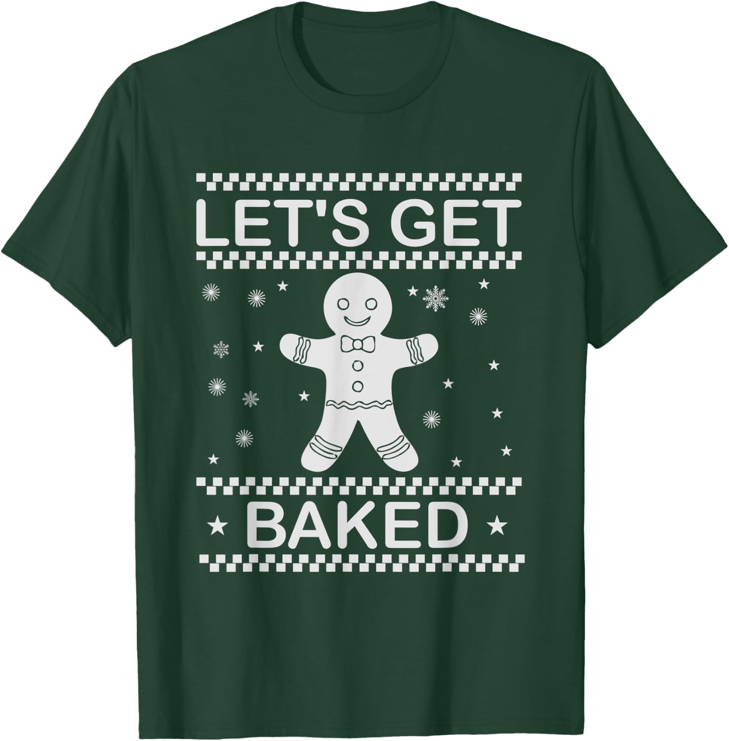 Let's Get Baked Gingerbread Man Cookie funny xmas T-Shirt - T-Shirt | Forest
