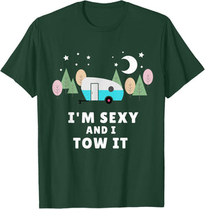 I'm Sexy and I Tow It T-Shirt - T-Shirt | Forest