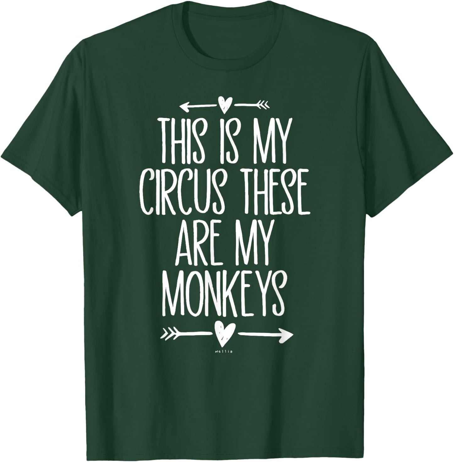 This Is My Circus These Are My Monkeys Funny Mom Arrows T-Shirt - T-Shirt | Forest