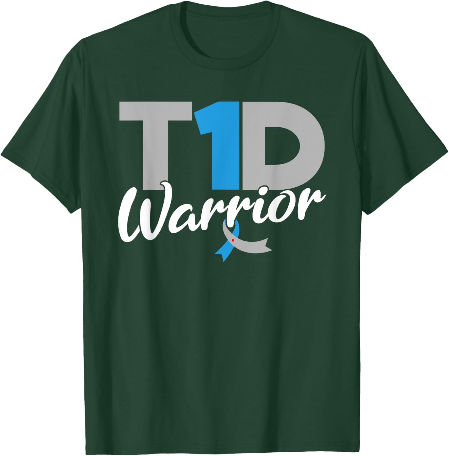 T1D Warrior Diabetes Awareness Type 1 Diabetic T-Shirt - T-Shirt | Forest
