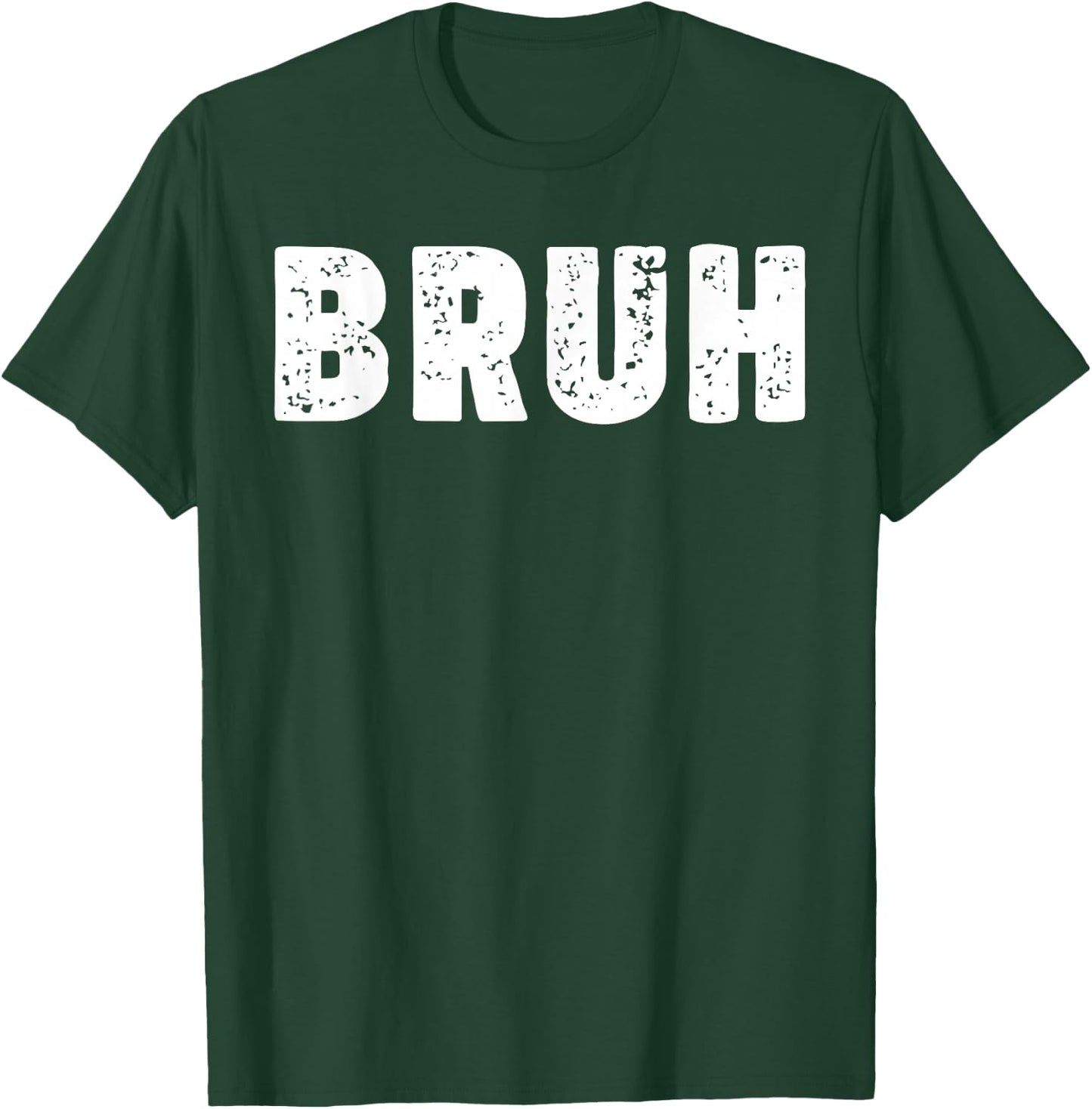 Bruh T-Shirt - T-Shirt | Forest