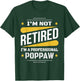 I'm Not Retired Professional Poppaw Vintage Retirement Gifts T-Shirt - T-Shirt | Forest