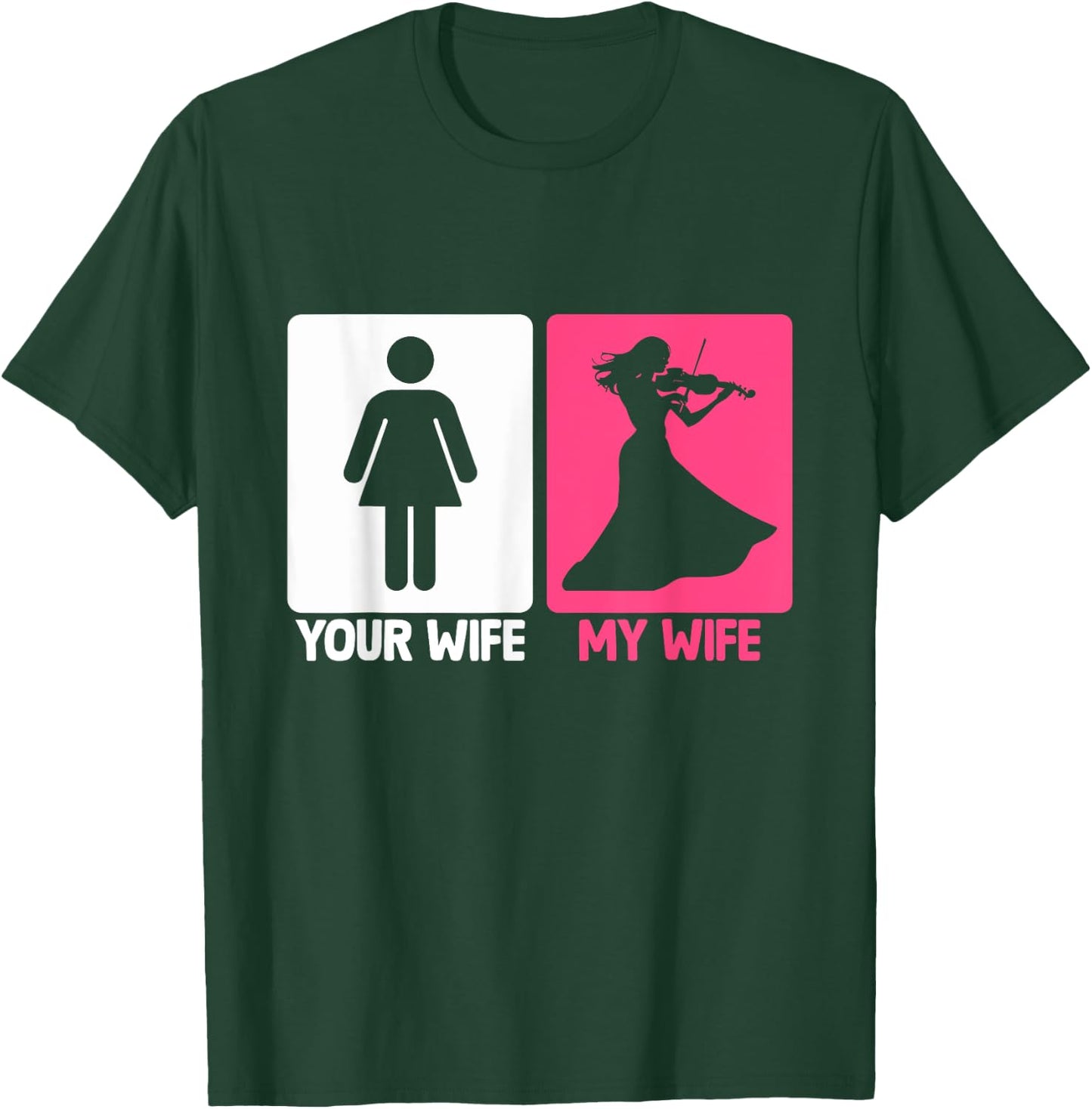 My Wife Violinist Violin Player Musician Instrument T-Shirt - T-Shirt | Forest