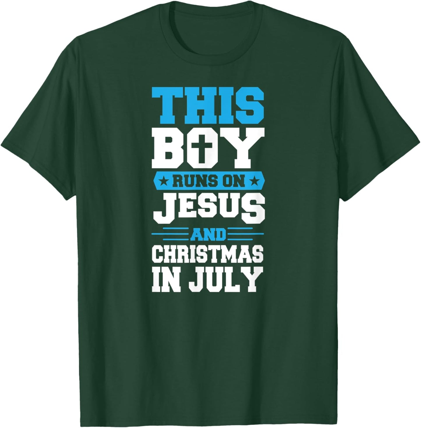 This Boy Runs On Jesus And Christmas In July Christian T-Shirt - T-Shirt | Forest