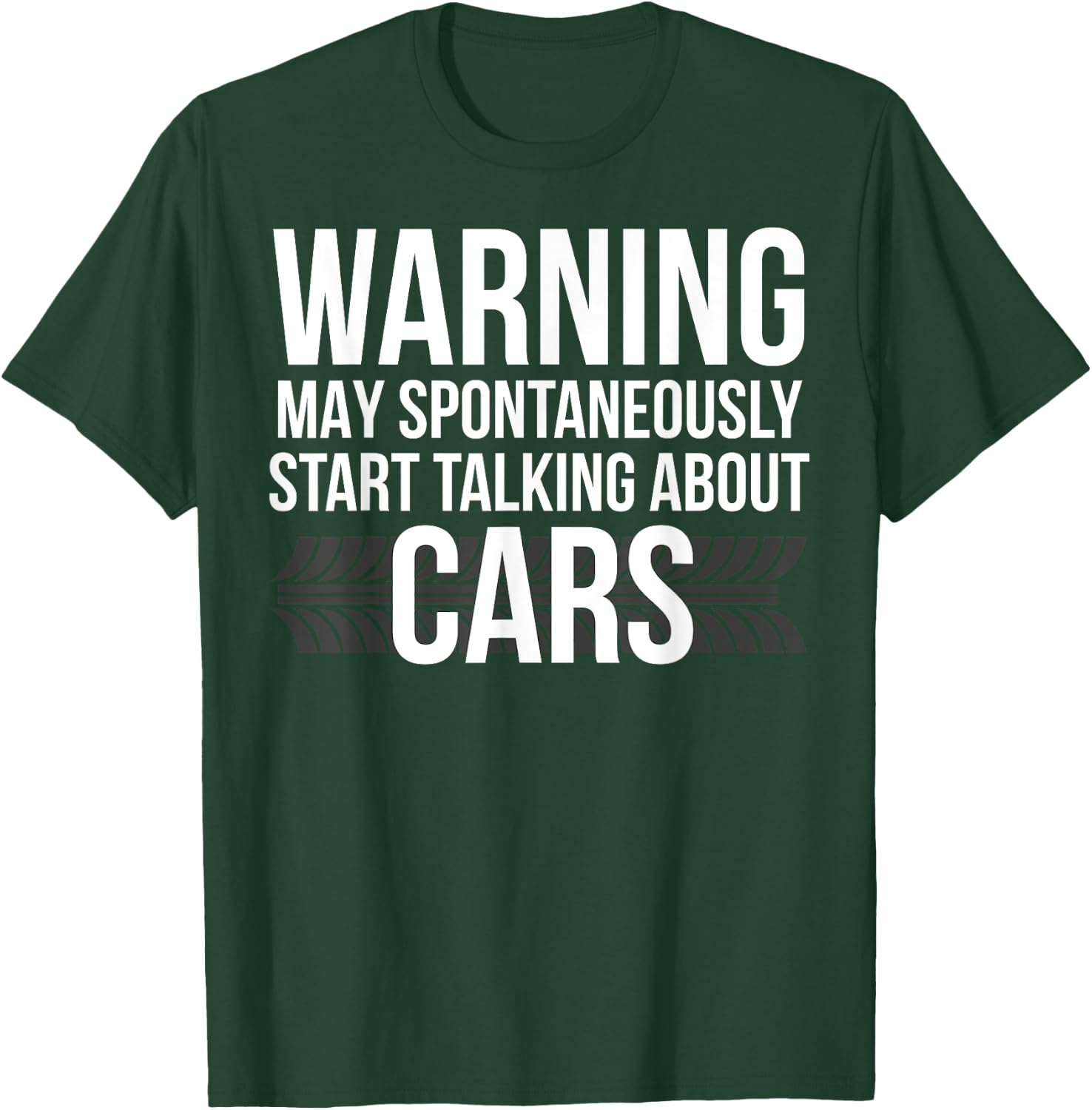 WARNING May Spontaneously Start Talking About Cars Shirt T-Shirt - T-Shirt | Forest