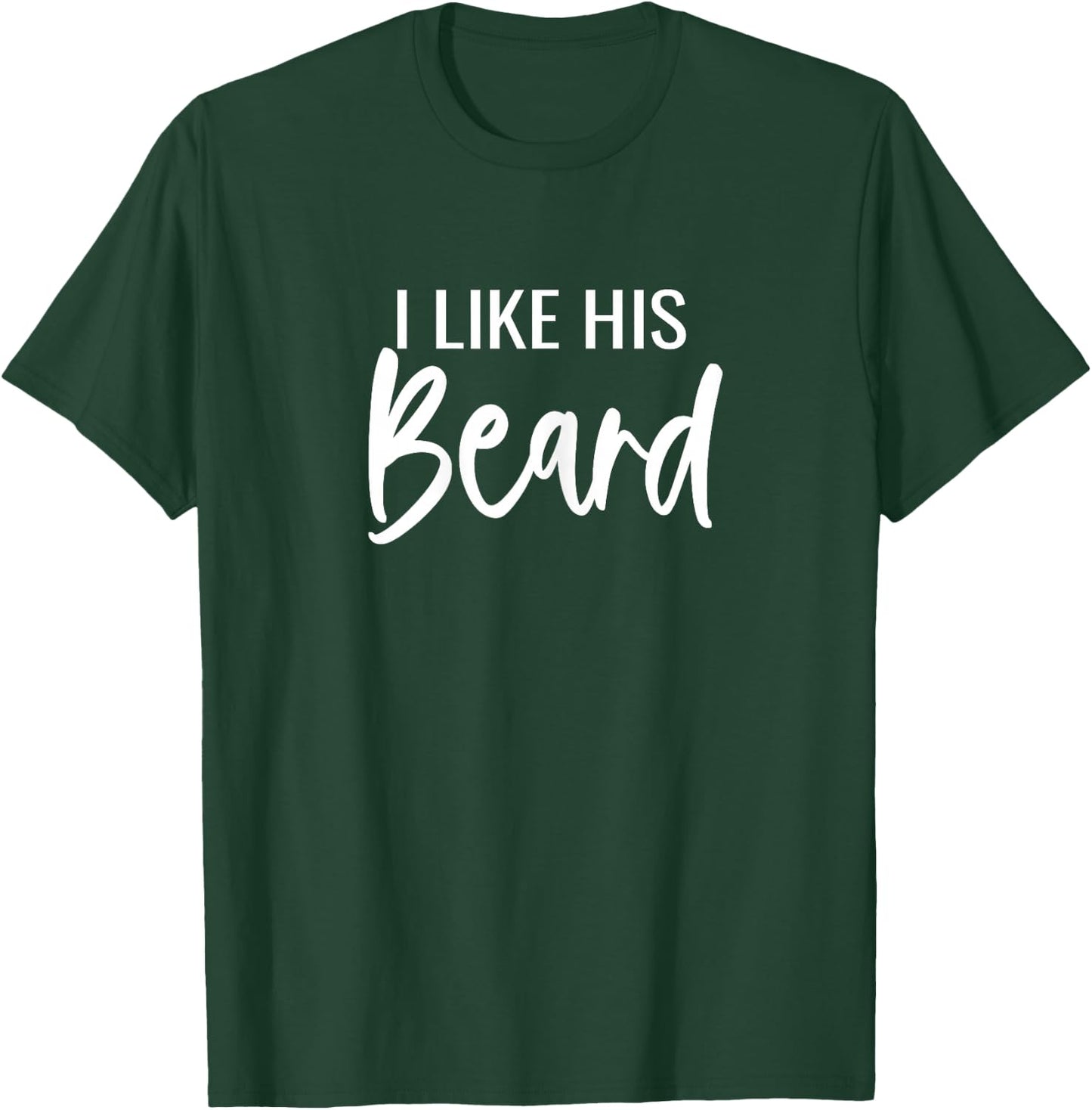 I Like Her Butt I Like His Beard Matching Couples T-Shirt - T-Shirt | Forest