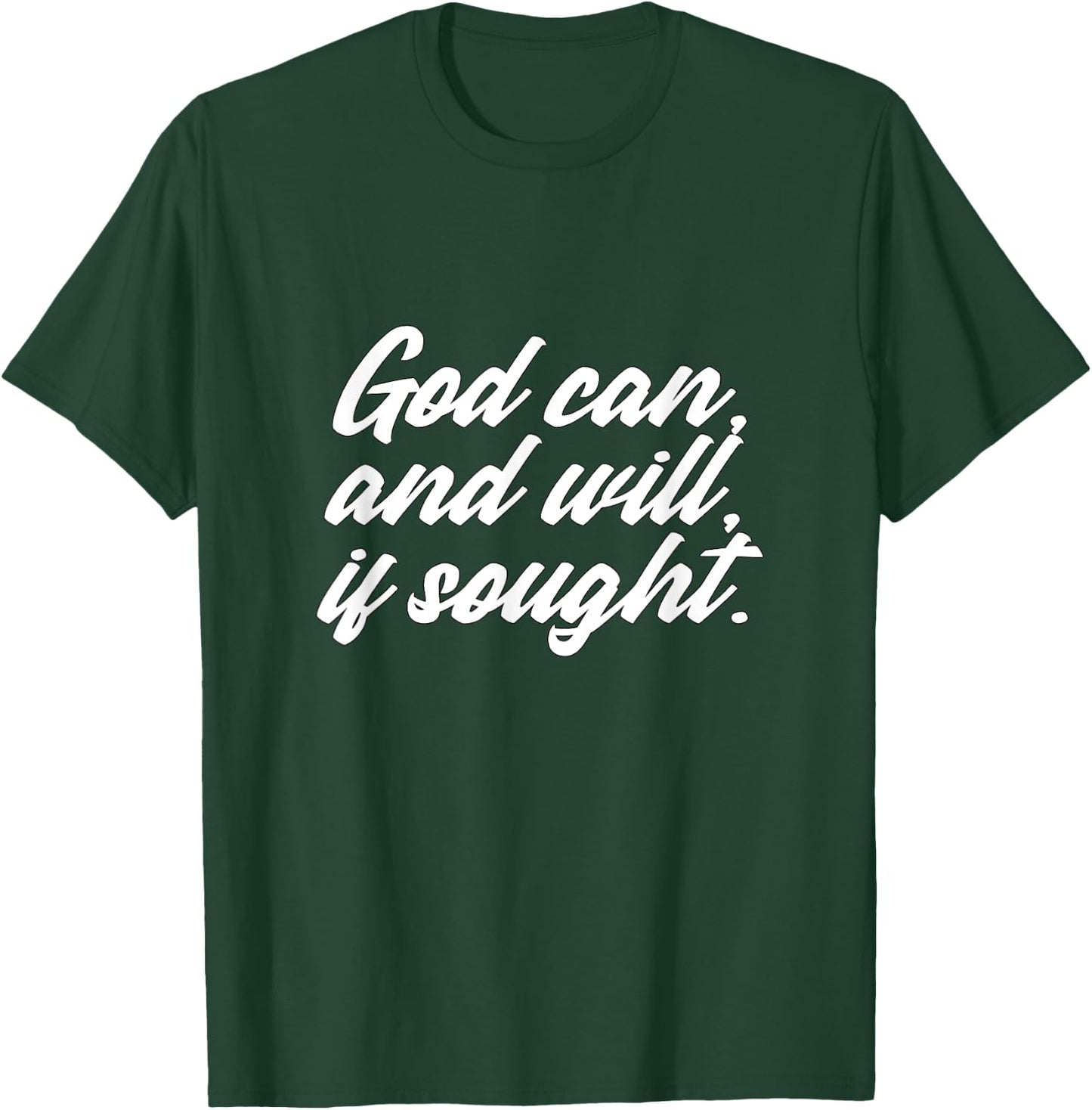 If Sought God Could And Would Sobriety Inspirational T-Shirt - T-Shirt | Forest