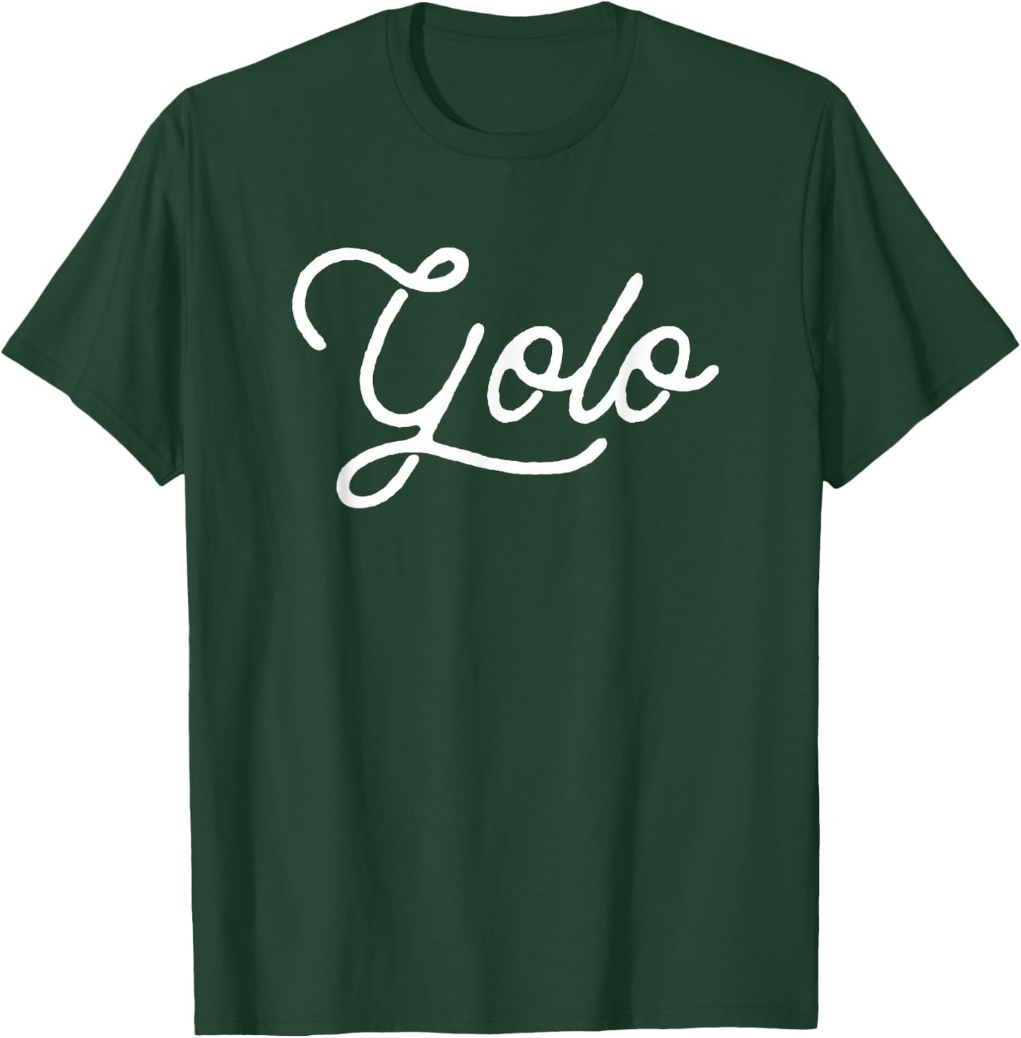 YOLO - You Only Live Once Handwritten T-Shirt - T-Shirt | Forest