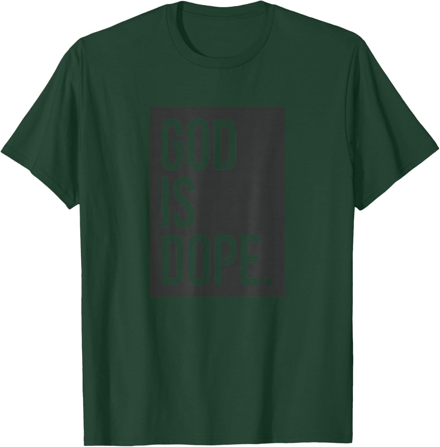 God Is Dope T-Shirt - T-Shirt | Forest