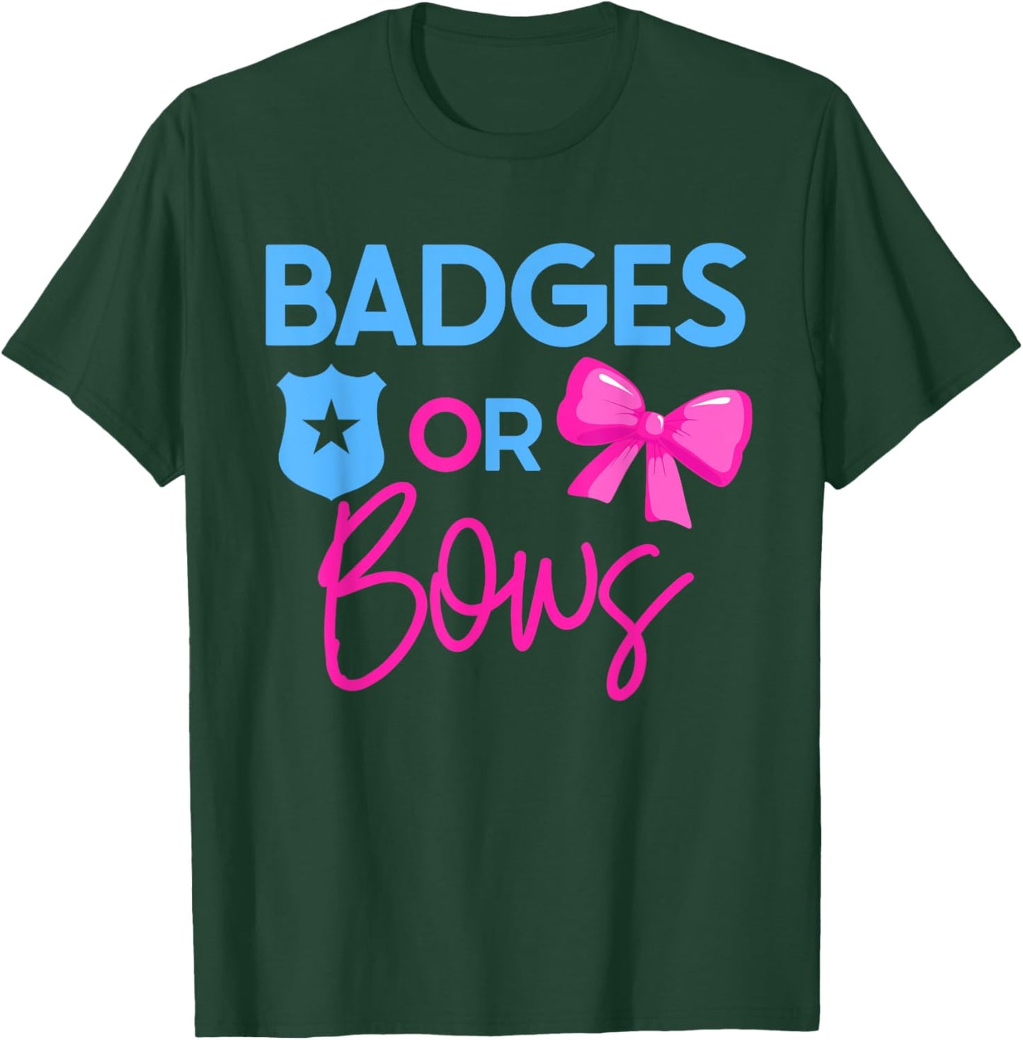 Badges or Bows Gender Reveal Design for Police Families T-Shirt - T-Shirt | Forest