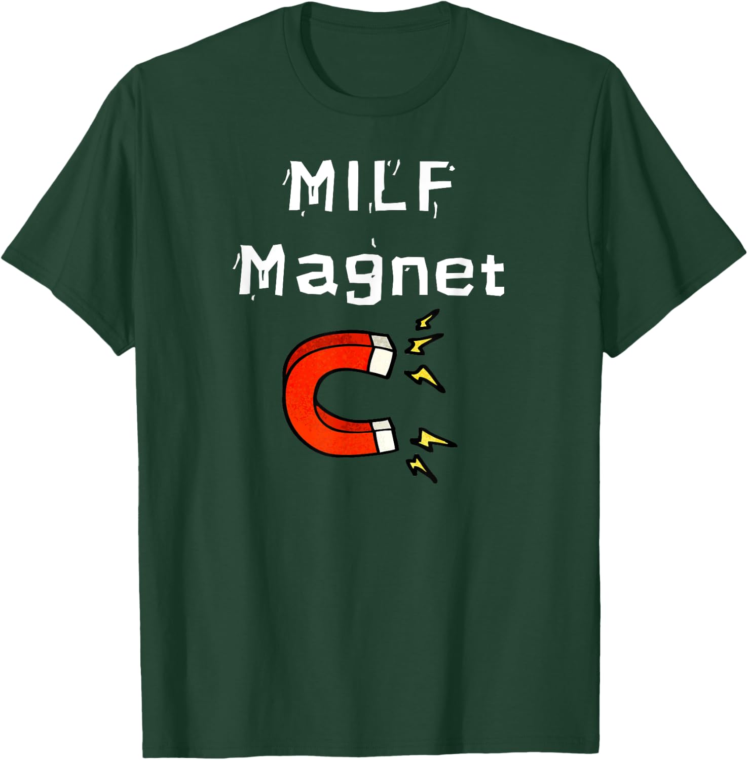 Fun Graphic- MILF Magnet T-Shirt - T-Shirt | Forest
