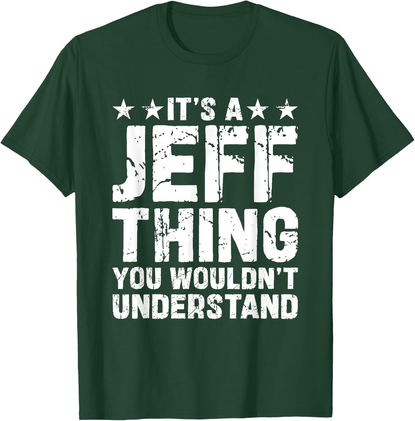 It's A JEFF Thing You Wouldn't Understand Names Birthday T-Shirt - T-Shirt | Forest