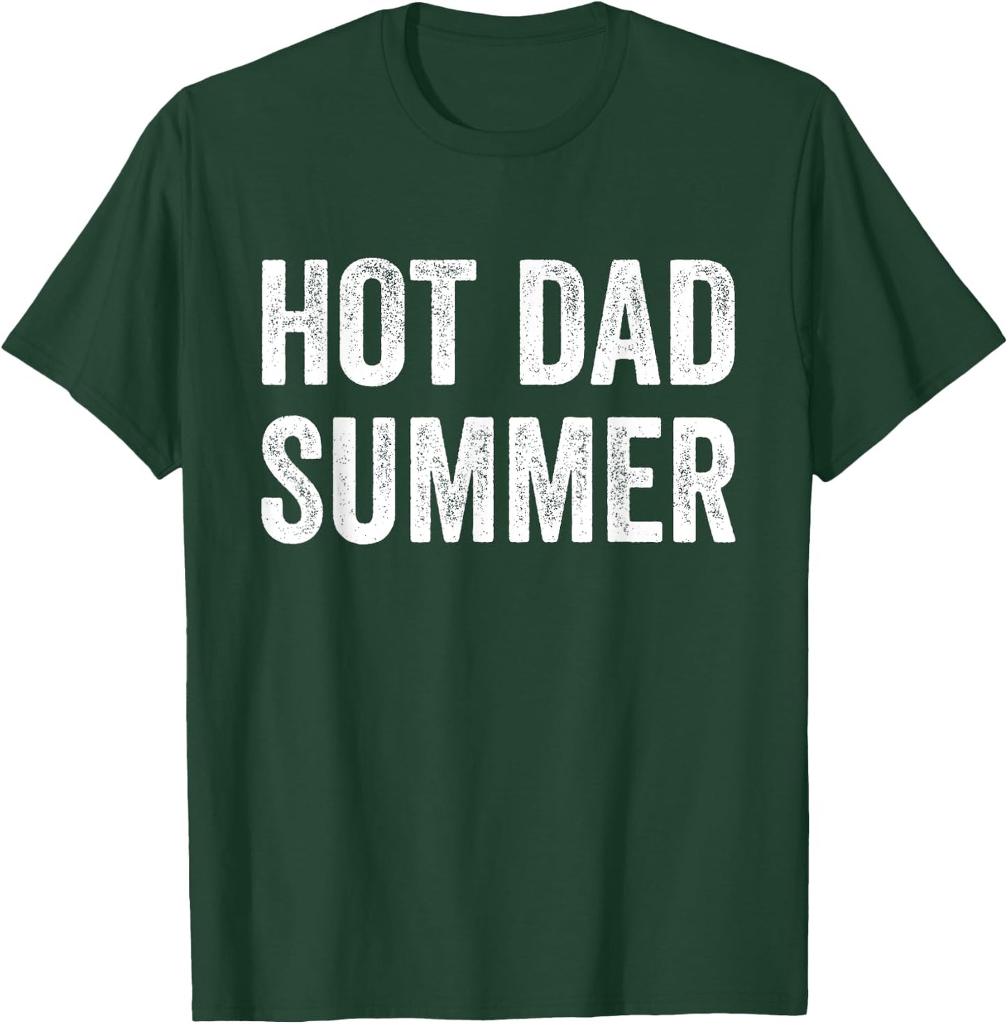 Hot Dad Summer T-Shirt - T-Shirt | Forest