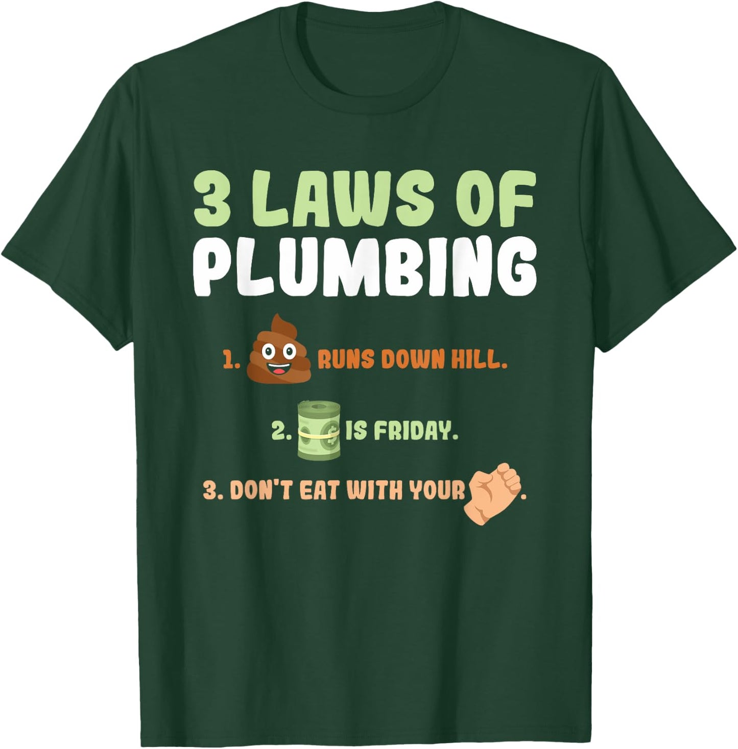 3 Laws of Plumbing Funny Plumber Gift T-Shirt - T-Shirt | Forest