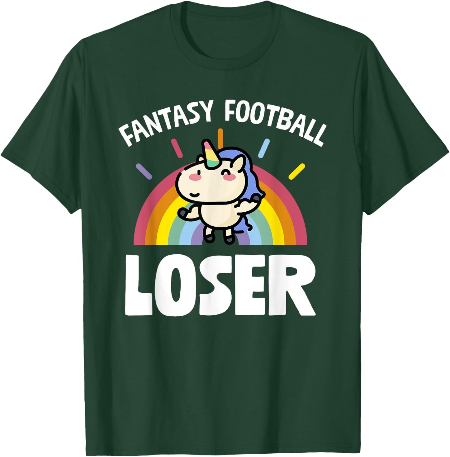 Fantasy Football Loser Funny Rainbow Unicorn T-Shirt - T-Shirt | Forest