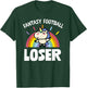 Fantasy Football Loser Funny Rainbow Unicorn T-Shirt - T-Shirt | Forest