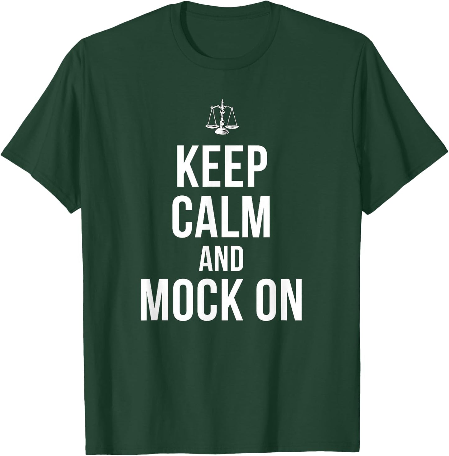 Mock Trial Keep Calm for Law Student T-Shirt - T-Shirt | Forest