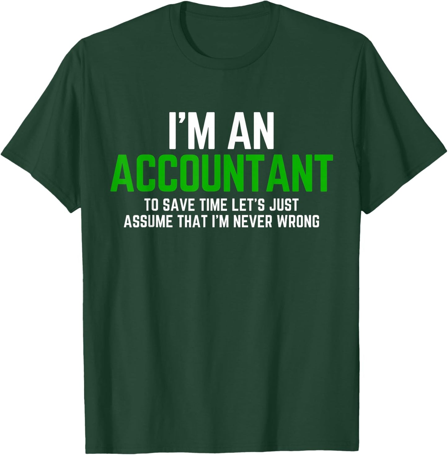 Funny Accountant Pun CPA Accounting Bookkeeping T-Shirt - T-Shirt | Forest