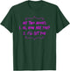 My Two Moods Hi How Are You I'll Cut You Sarcastic Rude T-Shirt - T-Shirt | Forest