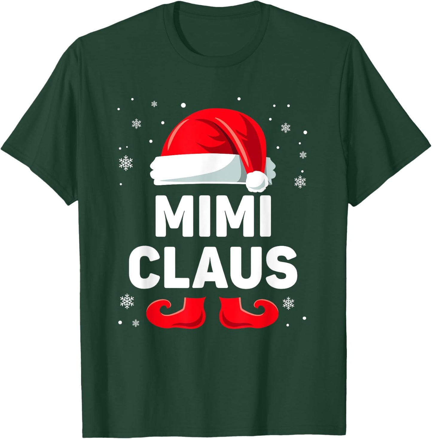 Mimi Claus Christmas Matching Family Group Funny Xmas T-Shirt - T-Shirt | Forest