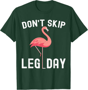Don't Skip Leg Day Flamingo Workout Gym Exercise T-Shirt - T-Shirt | Forest