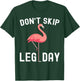 Don't Skip Leg Day Flamingo Workout Gym Exercise T-Shirt - T-Shirt | Forest
