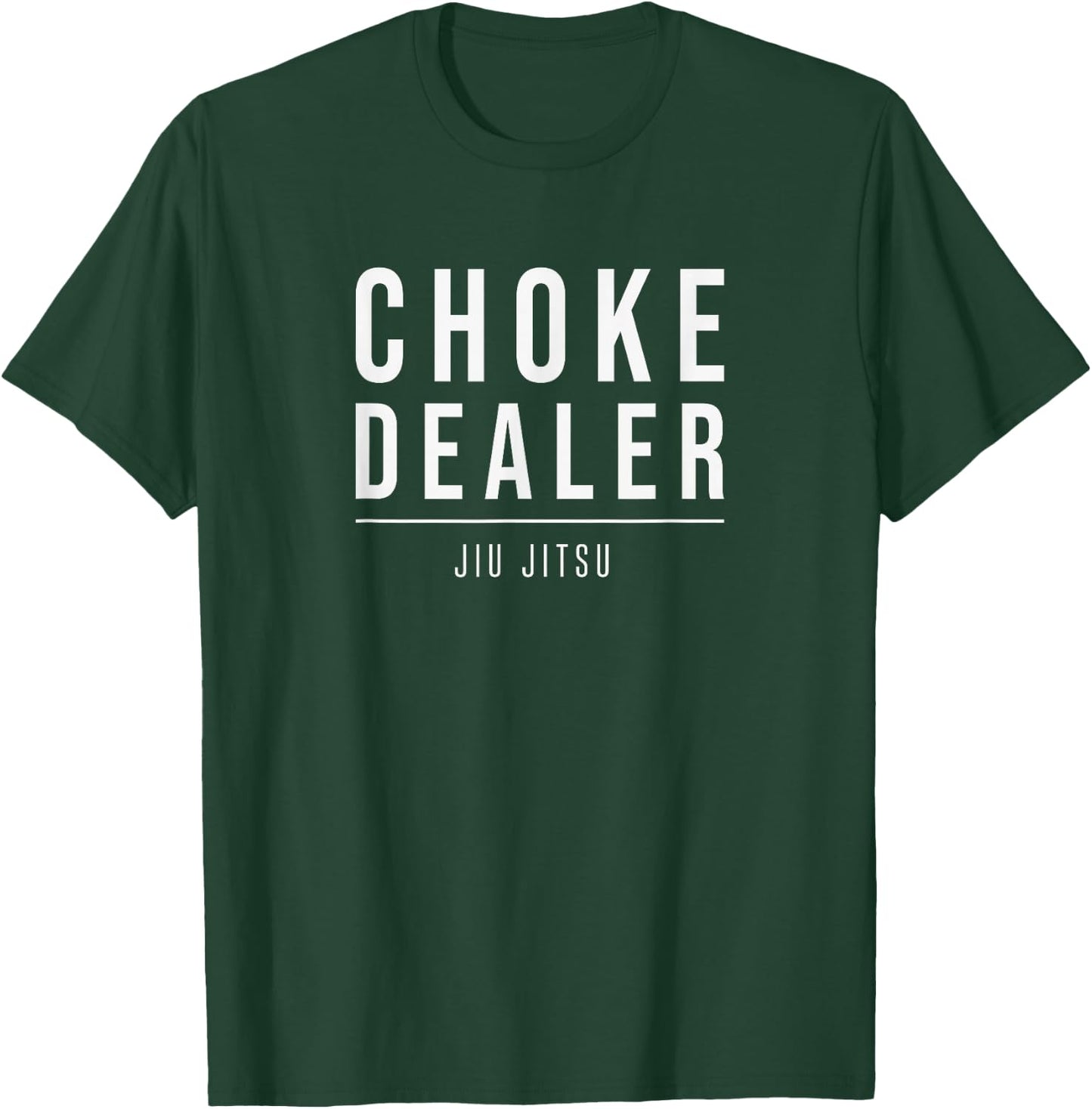 Choke Dealer Shirt - Brazilian Jiu Jitsu Belt Grade T-Shirt - T-Shirt | Forest