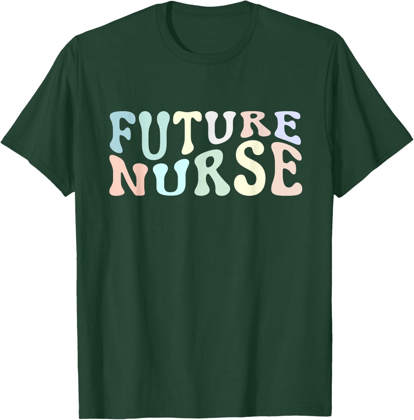 Future Nurse Registered Nurse RN T-Shirt - T-Shirt | Forest