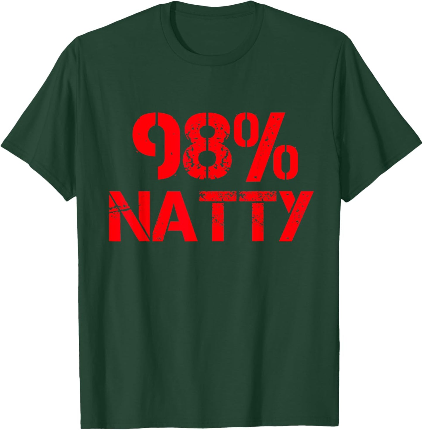 98 Percent Natty T-Shirt - T-Shirt | Forest