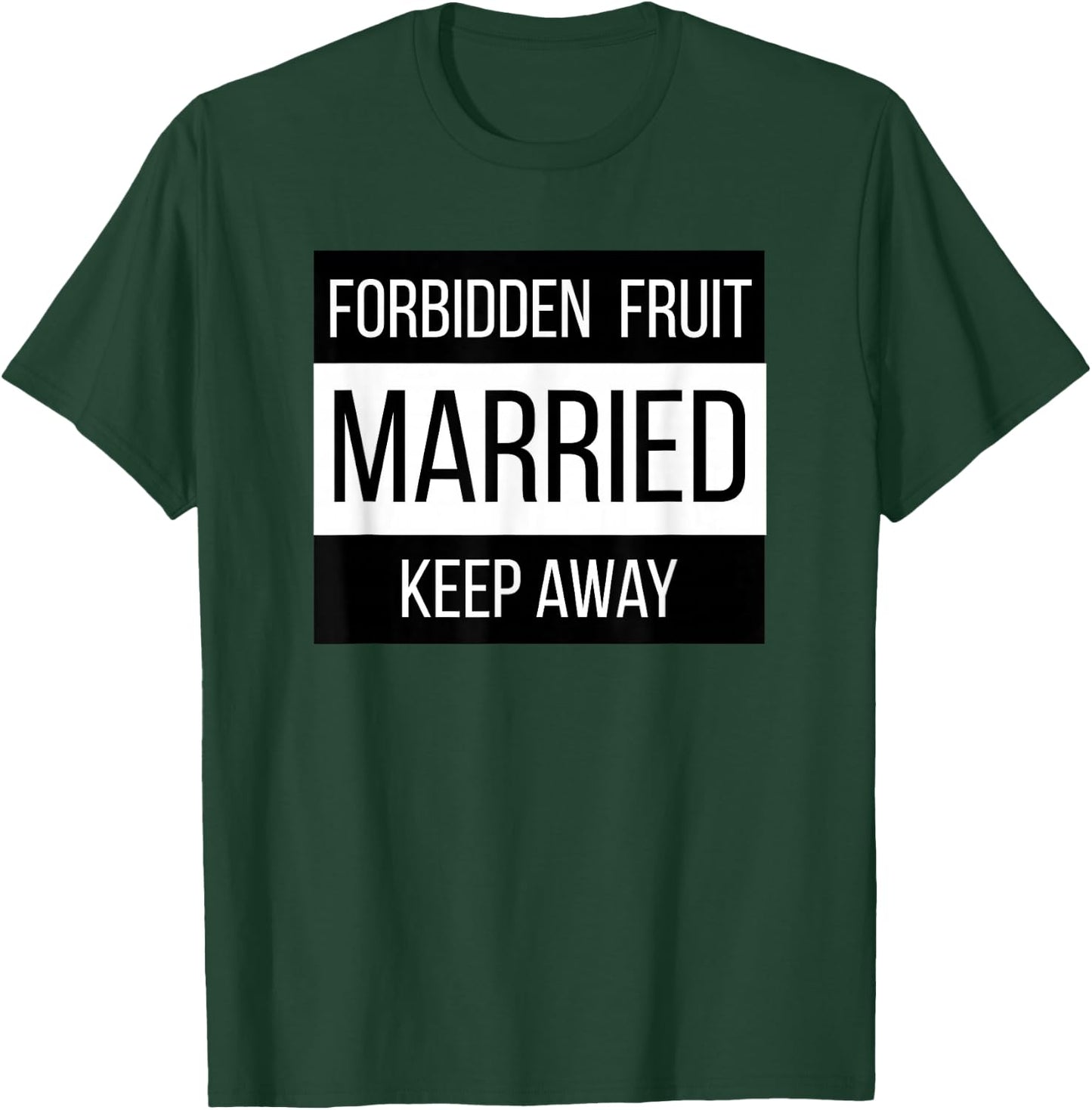 Warning Married Forbidden Fruit Stay Away Taken Husband Wife T-Shirt - T-Shirt | Forest