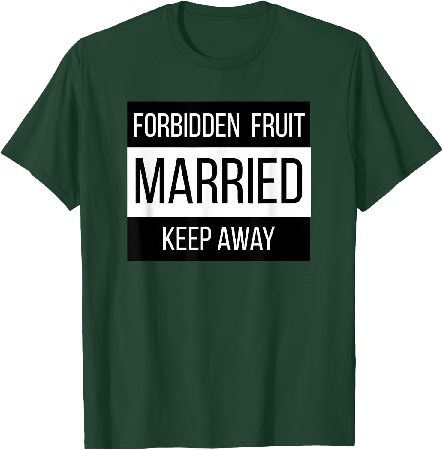 Warning Married Forbidden Fruit Stay Away Taken Husband Wife T-Shirt - T-Shirt | Forest