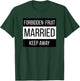 Warning Married Forbidden Fruit Stay Away Taken Husband Wife T-Shirt - T-Shirt | Forest