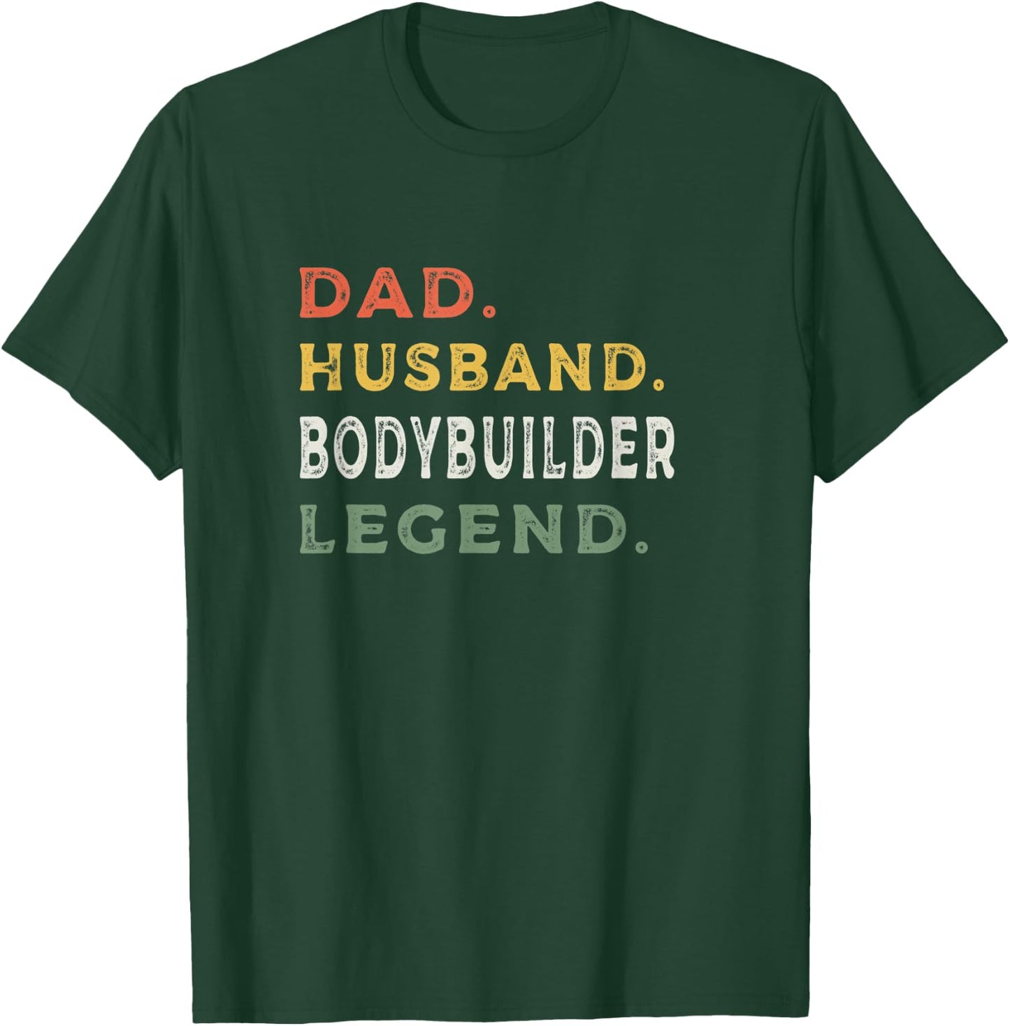 Dad Husband Bodybuilder Legend | Workout Shirts T-Shirt - T-Shirt | Forest