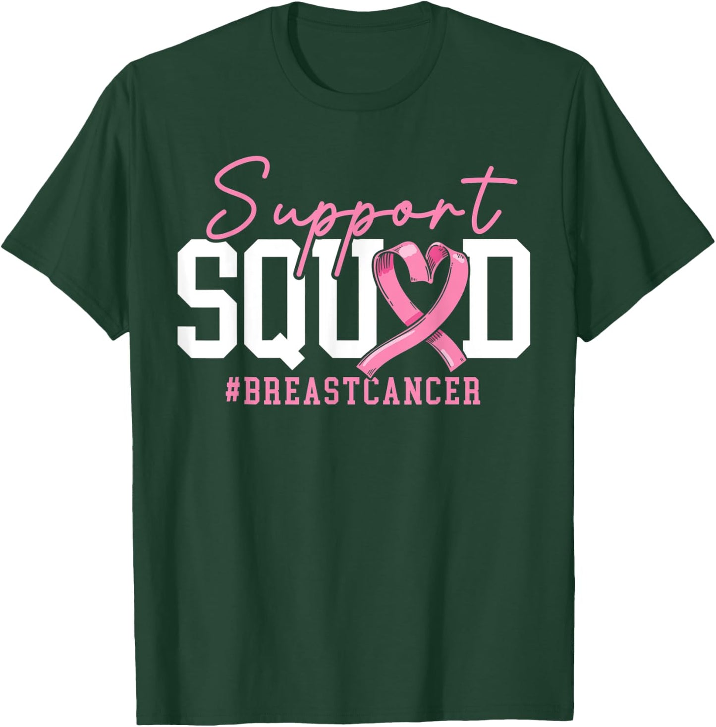 Support Squad Breast Cancer Awareness Breast Cancer Support T-Shirt - T-Shirt | Forest