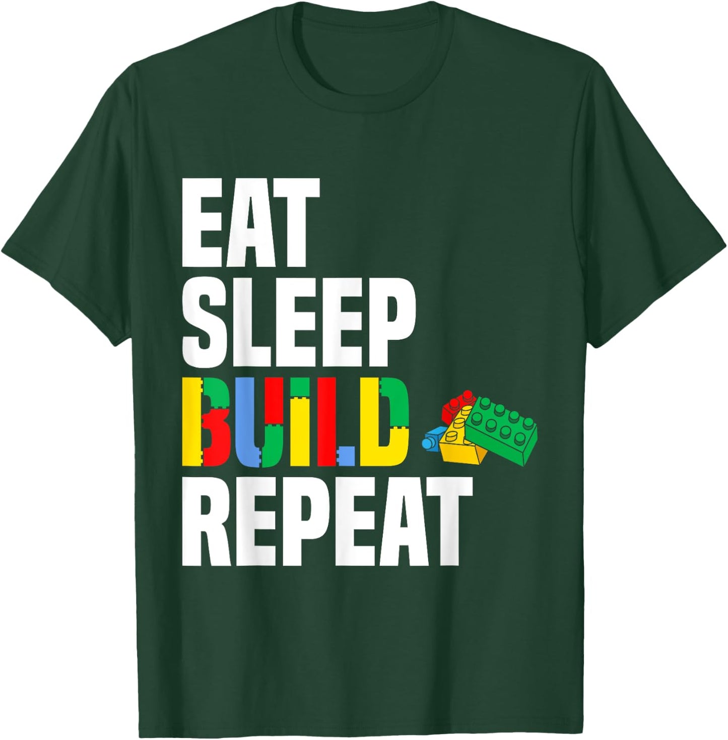 Eat Sleep Build Repeat Brick Builder Blocks Master Builder T-Shirt - T-Shirt | Forest