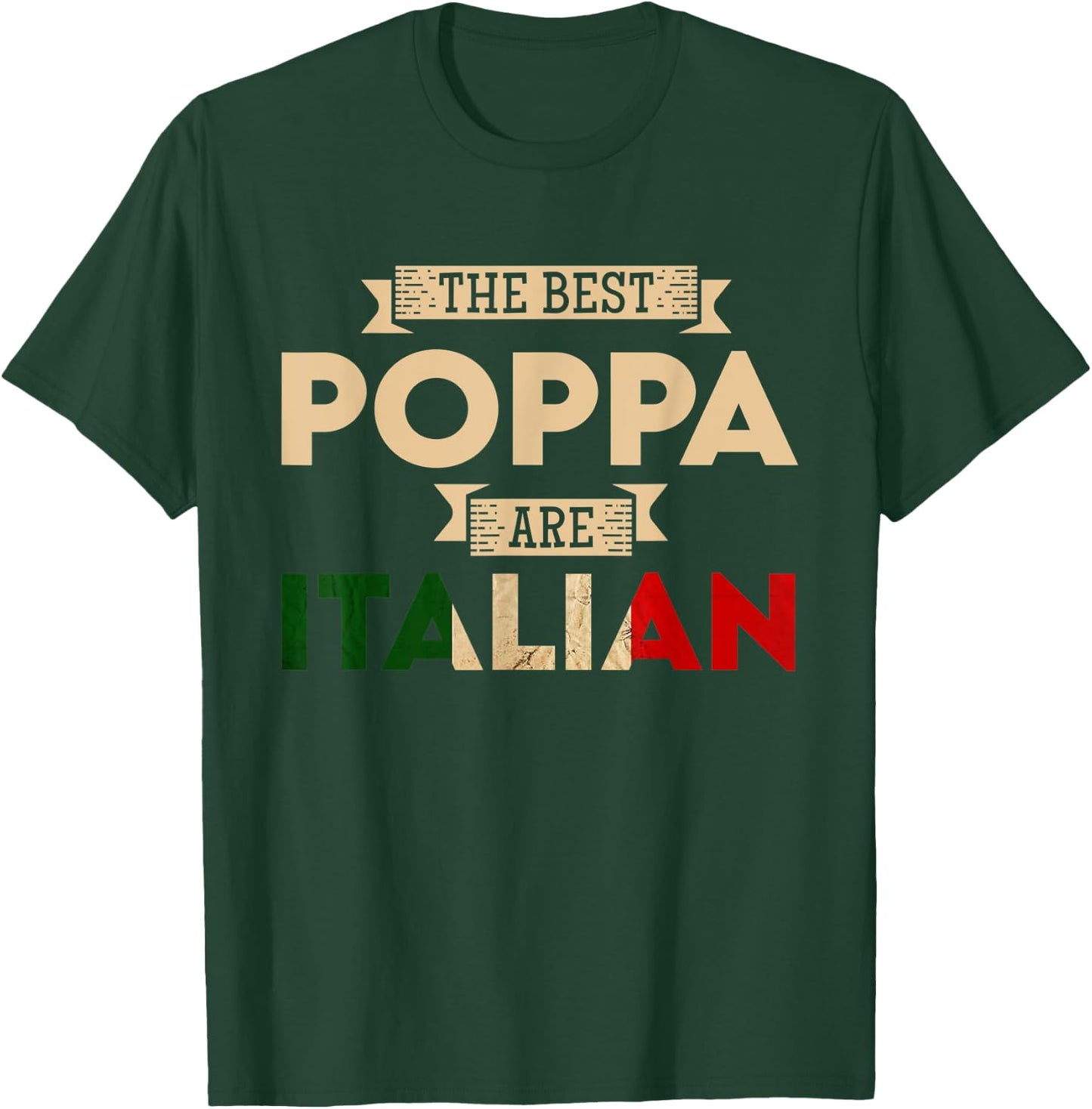 The Best Poppa Are Italian Flag Funny Italian Papa T-Shirt - T-Shirt | Forest