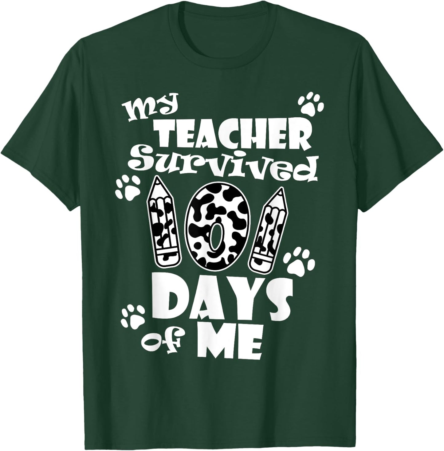 My Teacher Survived 101 days of Me School Dalmatian Dog Women Girls Kids T-Shirt - T-Shirt | Forest