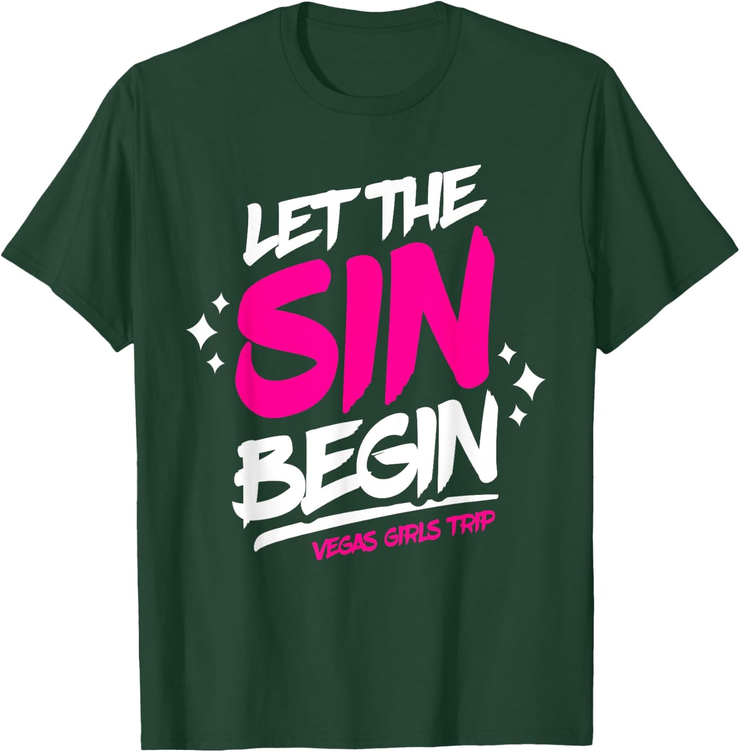 Las Vegas Vacation - Let The Sin Begin - Vegas Girls Trip T-Shirt - T-Shirt | Forest