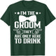 I'm The Groom They Are Only Here To Drink Groomsmen T-Shirt - T-Shirt | Forest