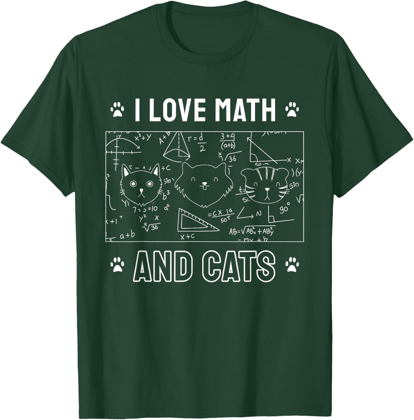 I Love Math And Cats Funny Cat Lover Math Teacher Men Women Kids T-Shirt - T-Shirt | Forest