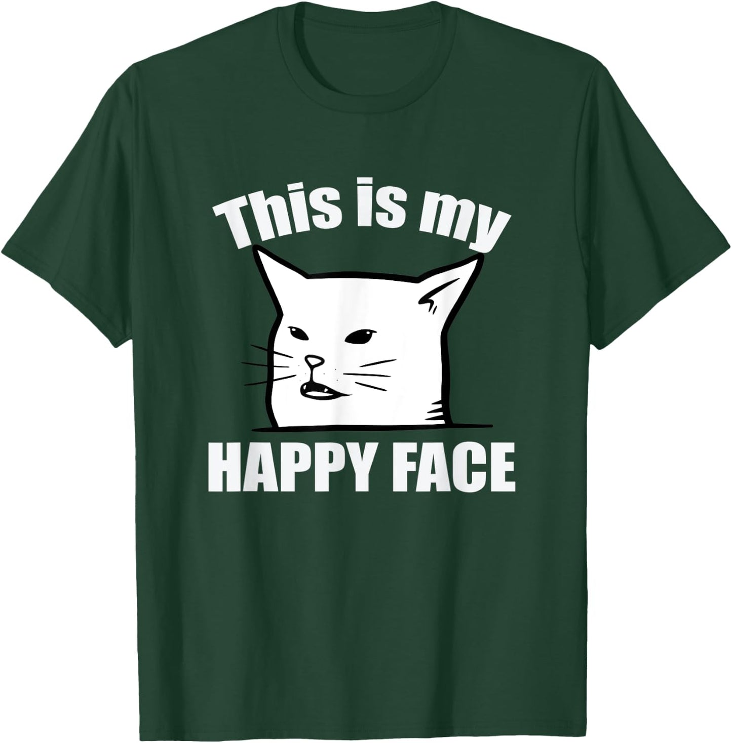 This Is My Happy Face Smudge The Cat Sarcastic Saying Women Kids T-Shirt - T-Shirt | Forest
