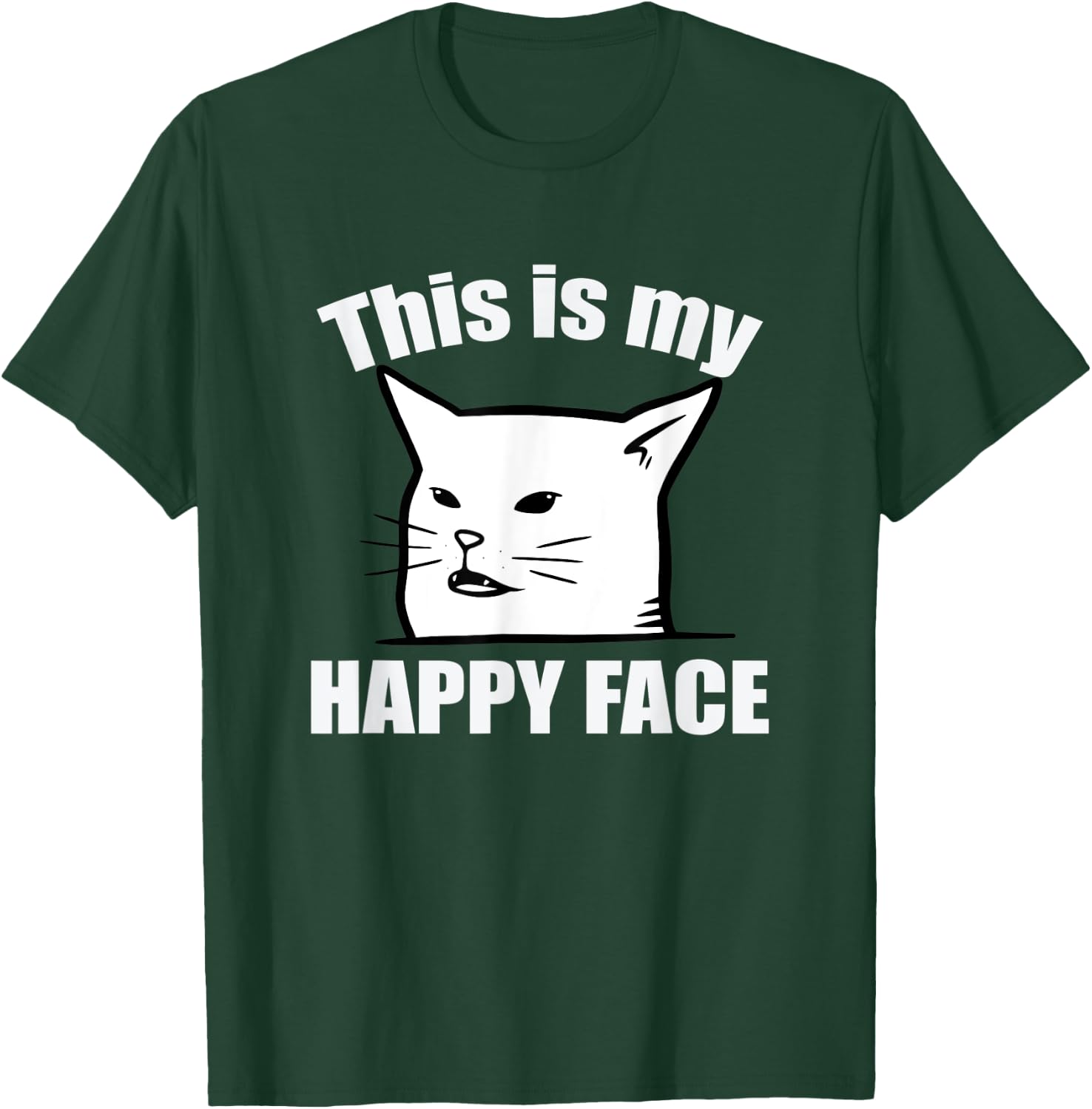 This Is My Happy Face Smudge The Cat Sarcastic Saying Women Kids T-Shirt - T-Shirt | Forest