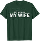 Let Me Ask My Wife Vintage Funny Saying Matching Couples T-Shirt - T-Shirt | Forest